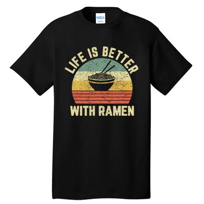 Funny Ramen Life Is Better Ramen Retro Ramen Noodle Tall T-Shirt