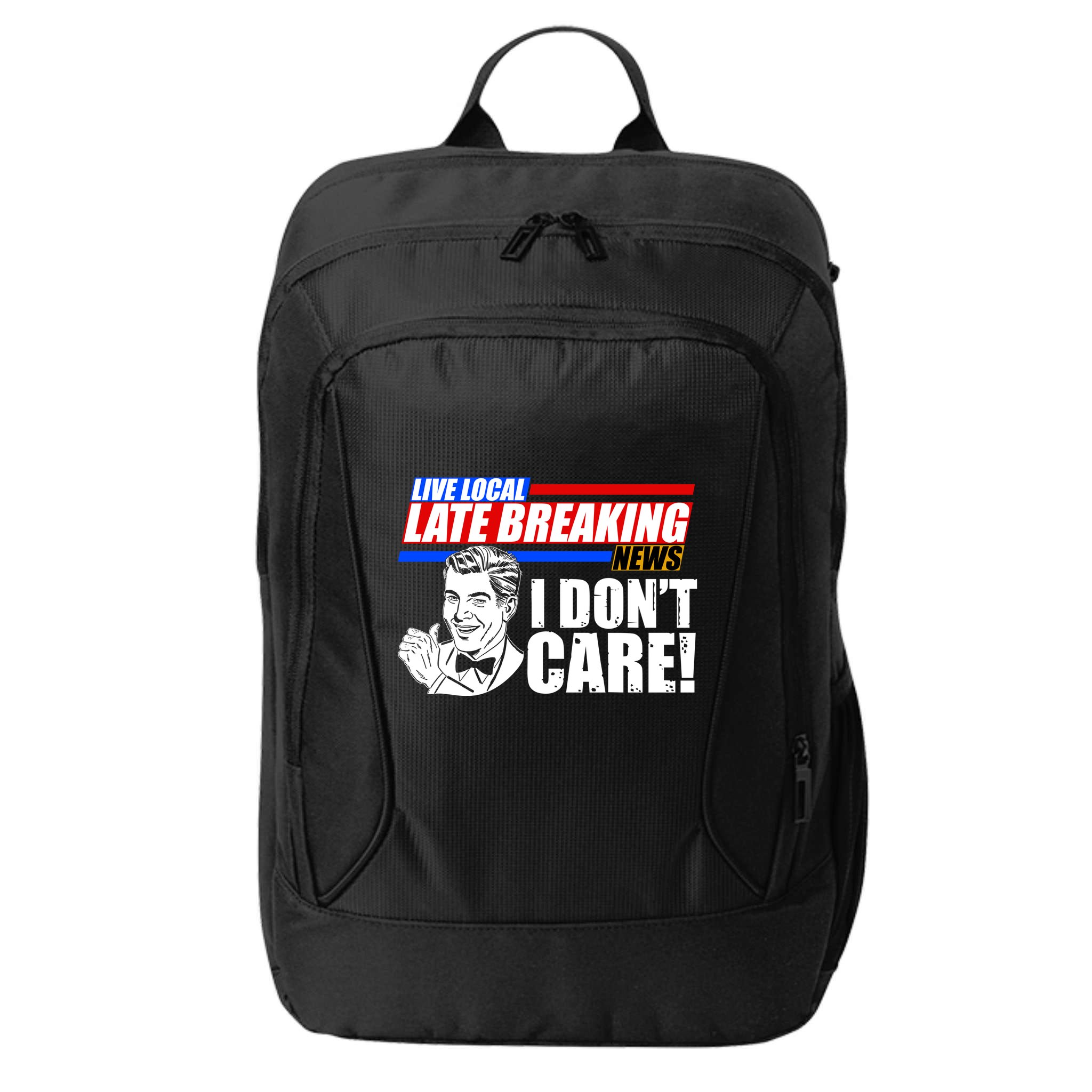 Funny Retro Live Local Late Breaking News I Don't Care City Backpack