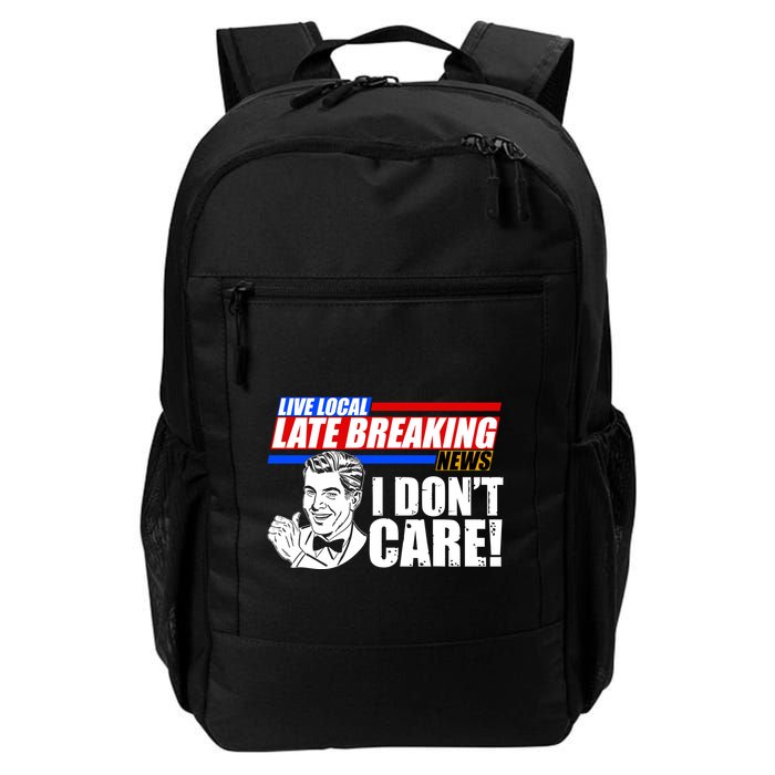 Funny Retro Live Local Late Breaking News I Don't Care Backpack