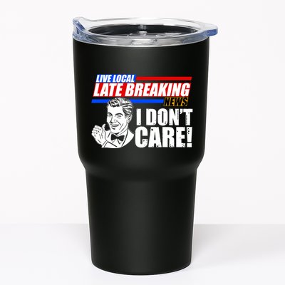 Funny Retro Live Local Late Breaking News I Don't Care Tumbler
