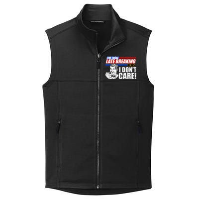 Funny Retro Live Local Late Breaking News I Don't Care Collective Smooth Fleece Vest