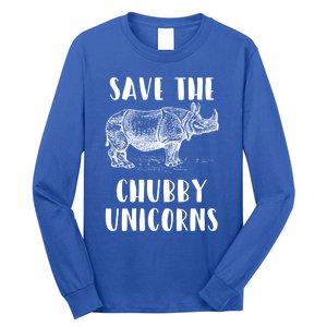 Funny Rhino Lover Gift Save The Chubby Unicorns Gift Long Sleeve Shirt