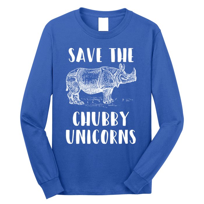 Funny Rhino Lover Gift Save The Chubby Unicorns Gift Long Sleeve Shirt