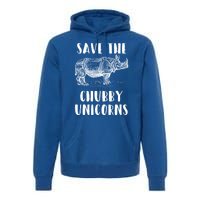 Funny Rhino Lover Gift Save The Chubby Unicorns Gift Premium Hoodie