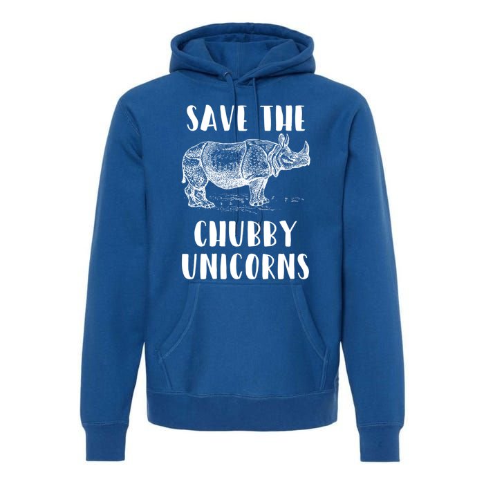 Funny Rhino Lover Gift Save The Chubby Unicorns Gift Premium Hoodie