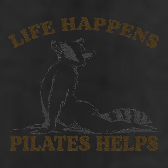 Funny Racoon Life Happens Pilates Helps Quote Motivation Cool Comfort Performance Bucket Hat