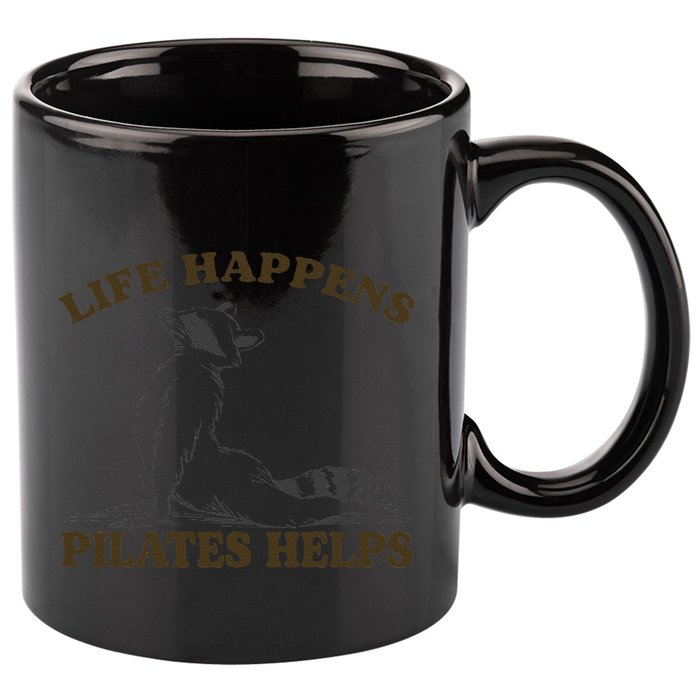 Funny Racoon Life Happens Pilates Helps Quote Motivation 11oz C Handle Ceramic Mug