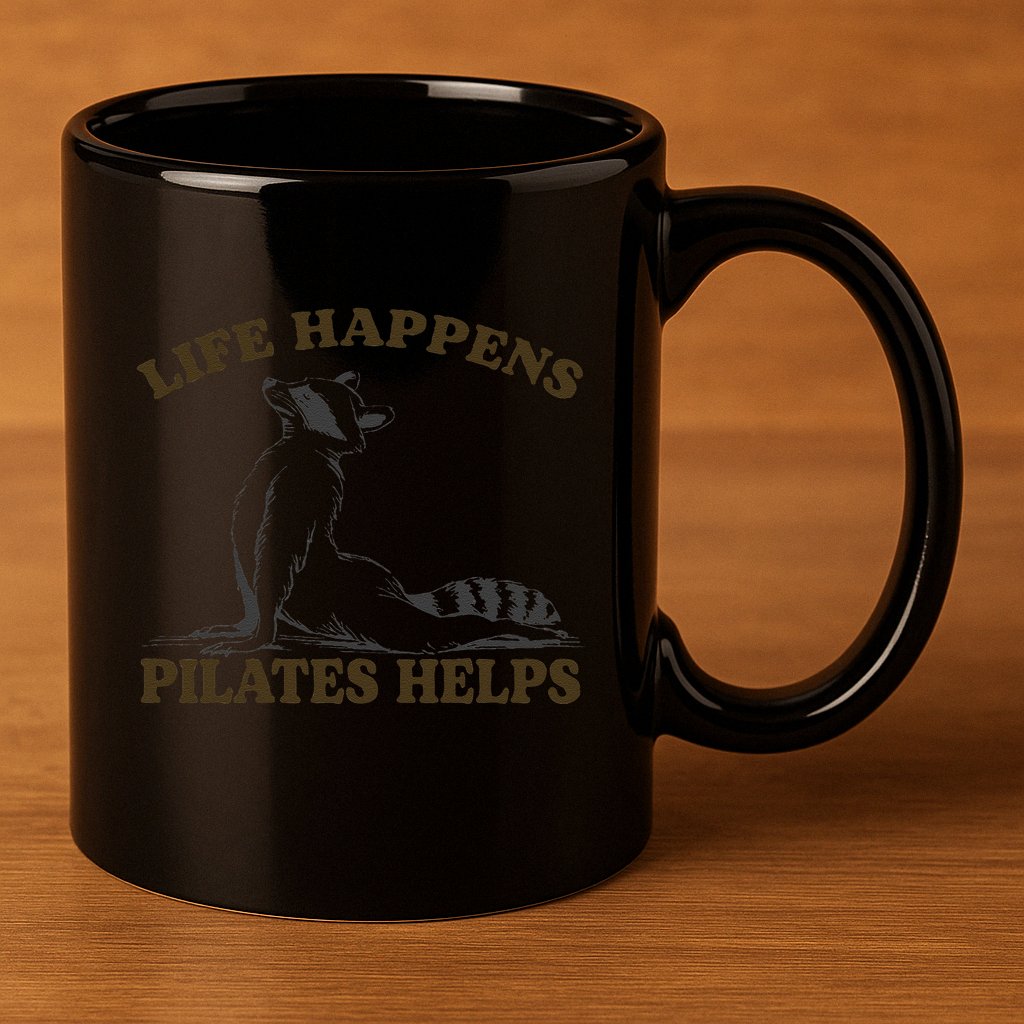 Funny Racoon Life Happens Pilates Helps Quote Motivation 11oz C Handle Ceramic Mug