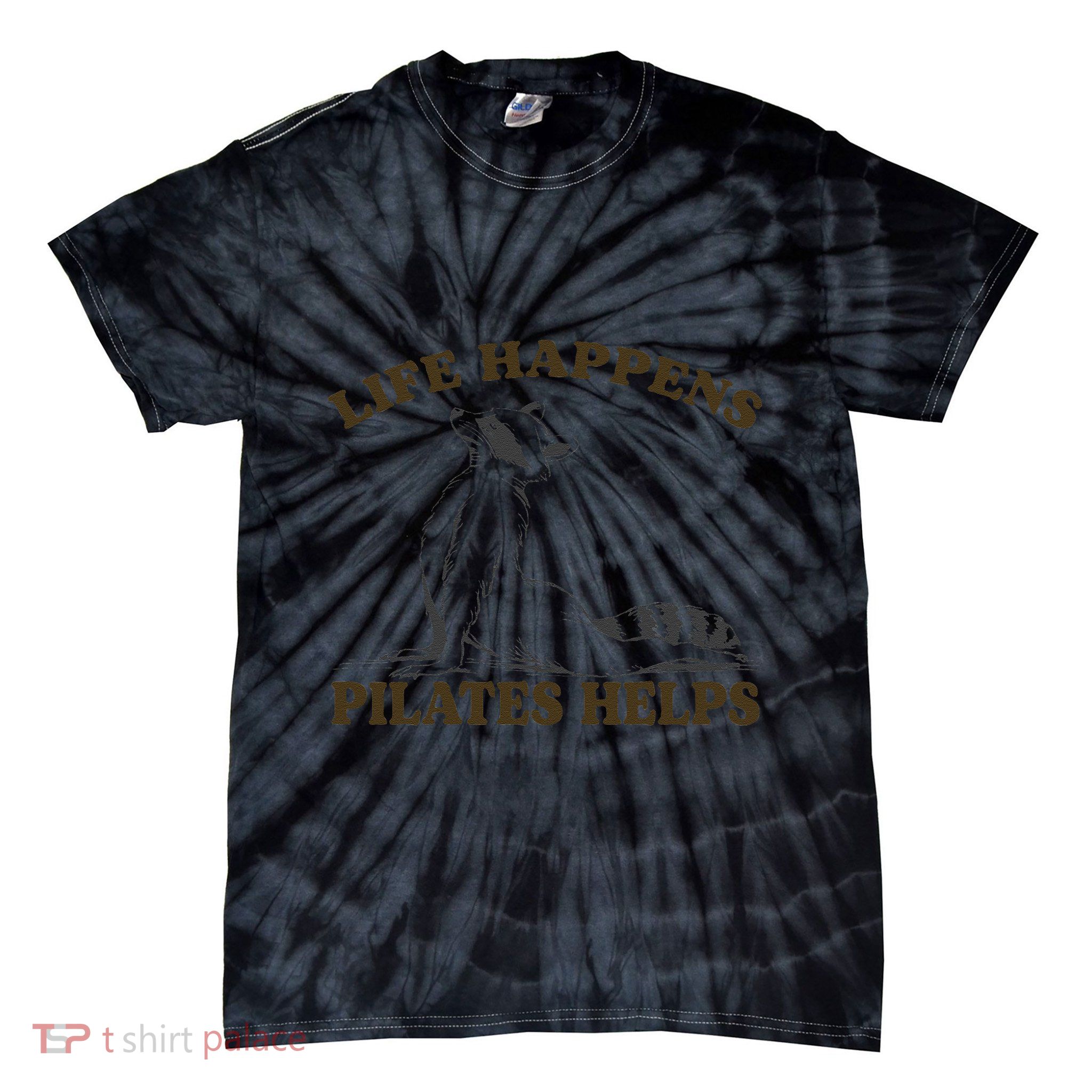 Funny Racoon Life Happens Pilates Helps Quote Motivation Tie-Dye T-Shirt