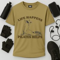 Funny Racoon Life Happens Pilates Helps Quote Motivation Cooling Performance Crew T-Shirt
