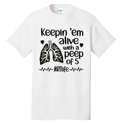 Funny RT Life Respiratory Therapist Respiratory Therapy Tall T-Shirt