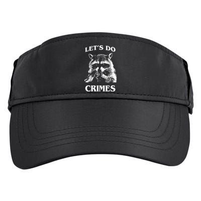 Funny Raccoon Lets Do Crimes Trashed Racoon Panda Lovers Adult Drive Performance Visor