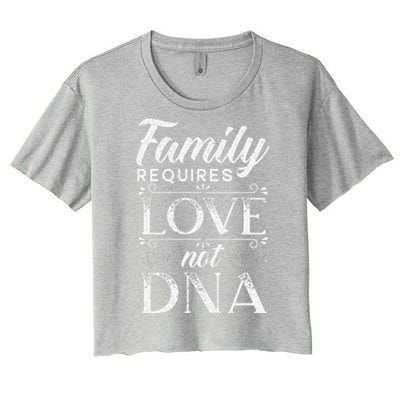 Family Requires Love Not DNA Adoption Gotcha Day Women's Crop Top Tee