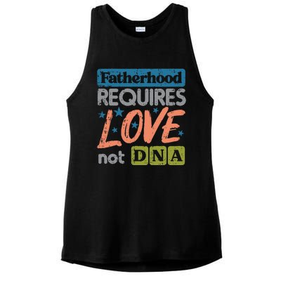 Fatherhood Require Love Not DNA Fathers Day Stepdad Step Dad Ladies PosiCharge Tri-Blend Wicking Tank