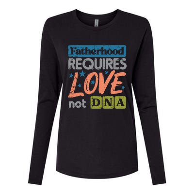 Fatherhood Require Love Not DNA Fathers Day Stepdad Step Dad Womens Cotton Relaxed Long Sleeve T-Shirt