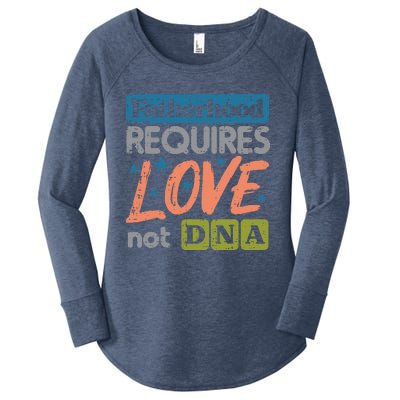 Fatherhood Require Love Not DNA Fathers Day Stepdad Step Dad Women's Perfect Tri Tunic Long Sleeve Shirt