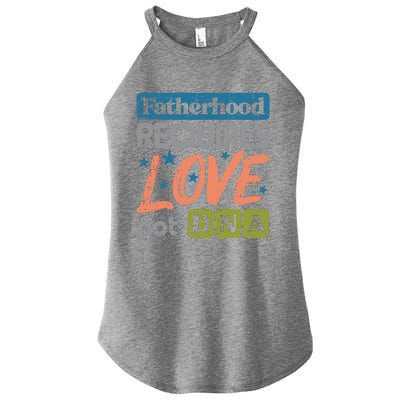 Fatherhood Require Love Not DNA Fathers Day Stepdad Step Dad Women’s Perfect Tri Rocker Tank