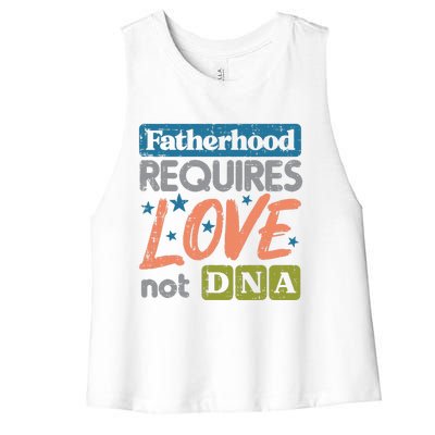 Fatherhood Require Love Not DNA Fathers Day Stepdad Step Dad Women's Racerback Cropped Tank