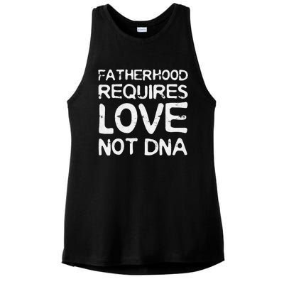 Fatherhood Requires Love Not DNA Father's Day Ladies PosiCharge Tri-Blend Wicking Tank