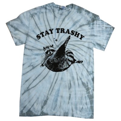 Funny Raccoon Lover Meme Stay Trashy Gift Tie-Dye T-Shirt