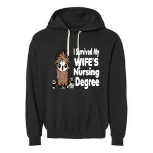 Funny Rn Lpn Cna Diploma I Survived My Wifes Nursing Degree Meaningful Gift Garment-Dyed Fleece Hoodie