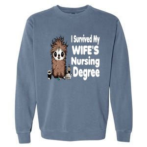 Funny Rn Lpn Cna Diploma I Survived My Wifes Nursing Degree Meaningful Gift Garment-Dyed Sweatshirt