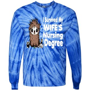 Funny Rn Lpn Cna Diploma I Survived My Wifes Nursing Degree Meaningful Gift Tie-Dye Long Sleeve Shirt