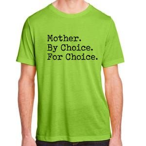 Feminist Rights Mother By Choice For Choice Pro Choice Adult ChromaSoft Performance T-Shirt