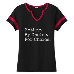 Feminist Rights Mother By Choice For Choice Pro Choice Ladies Halftime Notch Neck Tee