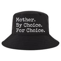 Feminist Rights Mother By Choice For Choice Pro Choice Cool Comfort Performance Bucket Hat