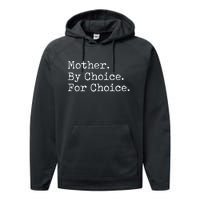 Feminist Rights Mother By Choice For Choice Pro Choice Performance Fleece Hoodie