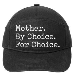 Feminist Rights Mother By Choice For Choice Pro Choice 7-Panel Snapback Hat