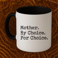 Feminist Rights Mother By Choice For Choice Pro Choice Mug