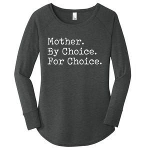 Feminist Rights Mother By Choice For Choice Pro Choice Women's Perfect Tri Tunic Long Sleeve Shirt