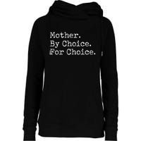 Feminist Rights Mother By Choice For Choice Pro Choice Womens Funnel Neck Pullover Hood