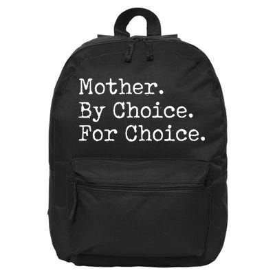 Feminist Rights Mother By Choice For Choice Pro Choice 16 in Basic Backpack