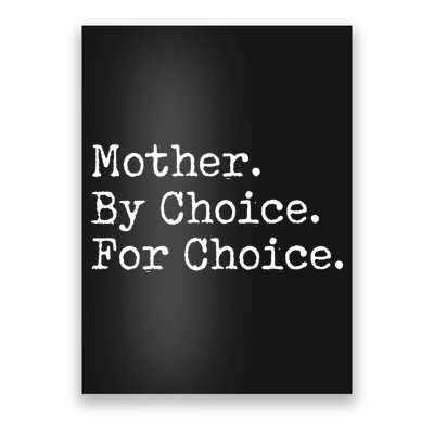 Feminist Rights Mother By Choice For Choice Pro Choice Poster