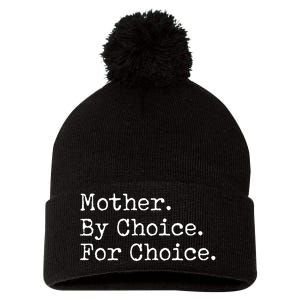 Feminist Rights Mother By Choice For Choice Pro Choice Pom Pom 12in Knit Beanie