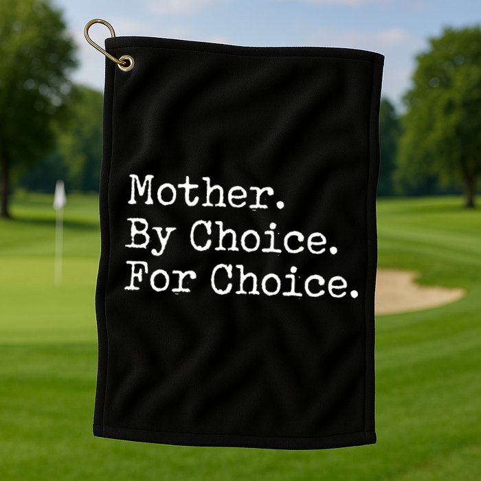 Feminist Rights Mother By Choice For Choice Pro Choice Golf Towel
