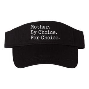 Feminist Rights Mother By Choice For Choice Pro Choice Valucap Bio-Washed Visor