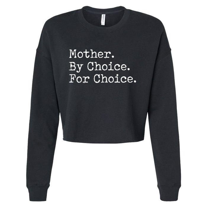 Feminist Rights Mother By Choice For Choice Pro Choice Cropped Pullover Crew