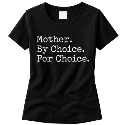 Feminist Rights Mother By Choice For Choice Pro Choice Womens T-Shirt