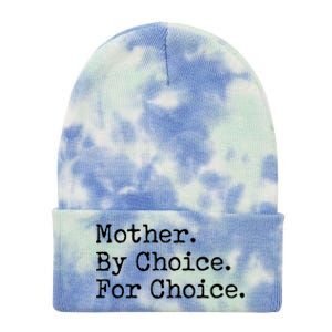 Feminist Rights Mother By Choice For Choice Pro Choice Tie Dye 12in Knit Beanie