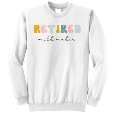 Fresh Retired Milk Maker Funny Motherhood Mama New Mom Sweatshirt