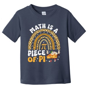 Funny Rainbow Math Is A Piece Of Pi Teacher Pi Day 3.14 Pie Toddler T-Shirt