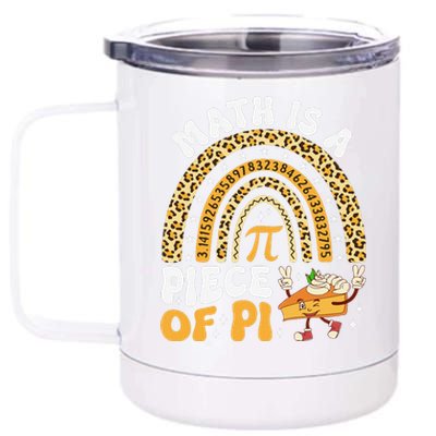 Funny Rainbow Math Is A Piece Of Pi Teacher Pi Day 3.14 Pie 12 oz Stainless Steel Tumbler Cup