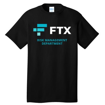 FTX Risk Management Department Fun Idea Tall T-Shirt