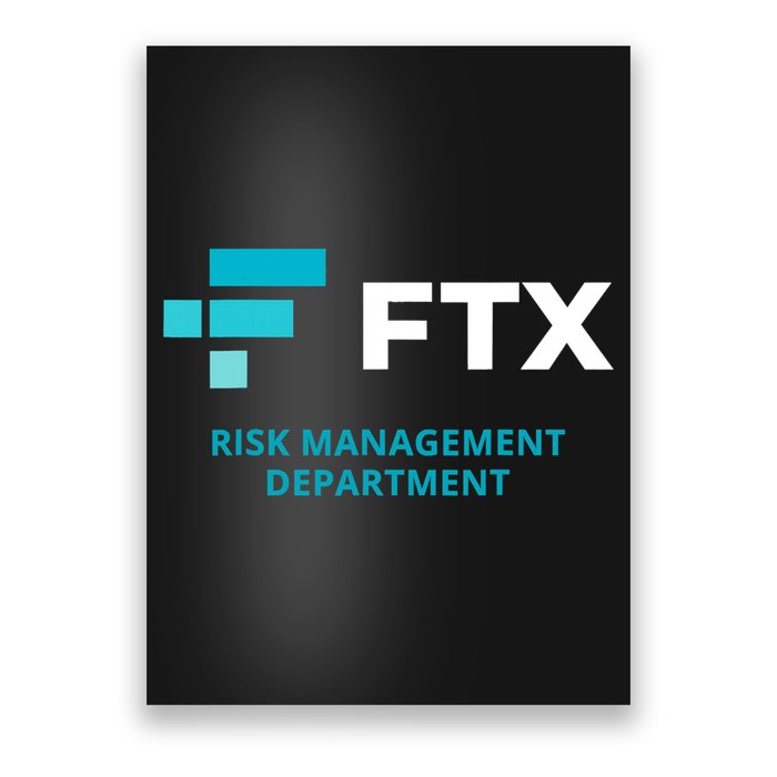 FTX Risk Management Department Fun Idea Poster