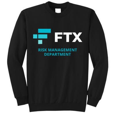 FTX Risk Management Department Fun Idea Tall Sweatshirt