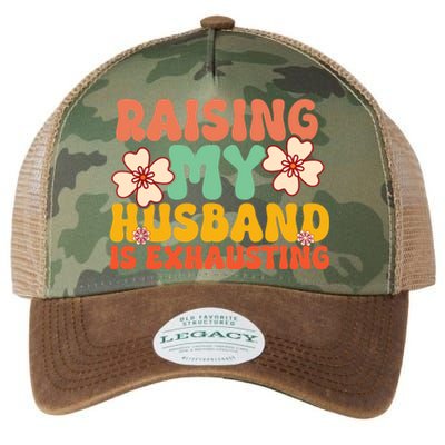 Funny Raising My Husband Is Exhausting Humorous Cute Wife Legacy Tie Dye Trucker Hat